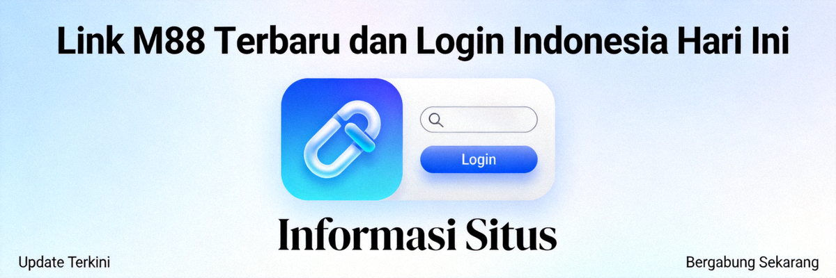 Banner informasi situs dengan judul Link M88 Terbaru dan Login Indonesia Hari Ini
